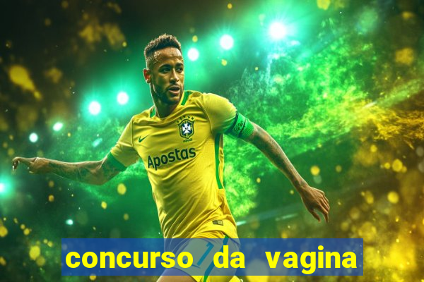 concurso da vagina mais bonita do brasil